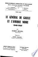 Le Général de Gaulle et l'Afrique noire