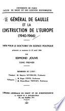 Le Général de Gaulle et la construction de l'Europe (1940-1966)