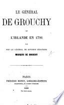Le Général de Grouchy et l'Irlande en 1796