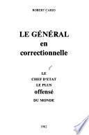 Le Général en correctionnelle