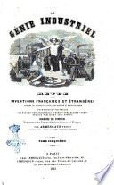 Le genie industriel revue des inventions francaises et etrangeres