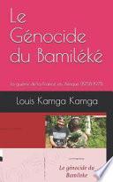 Le Génocide Du Bamiléké: La Guerre de la France En Afrique (1958-1971)