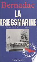 Le glaive et les bourreaux : la Kriegsmarine