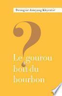 Le gourou boit du bourbon ?