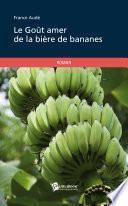 Le Goût amer de la bière de bananes