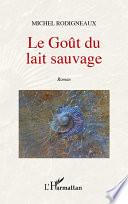 Le goût du lait sauvage