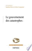 Le gouvernement des catastrophes