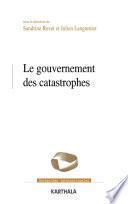 Le gouvernement des catastrophes