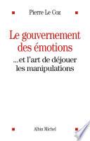 Le Gouvernement des émotions