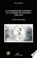 Le gouvernement impérial et la guerre de sécession (1861-1865)