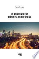 Le gouvernement municipal en questions