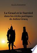 Le Graal et le Surréel dans les récits poétiques de Julien Gracq