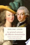 Le grand amour de Marie-Antoinette
