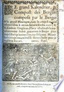 Le grand Calendrier & compost des Berges compose par le Berger de la grand Montagne, avec le compost manuel reforme selon le retranchement des dix iours, & Kalendrier Gregorian (nouvellement impr.)