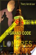 LE GRAND CODE DE LONDRES