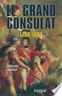 Livre Le grand Consulat 1799 - 1804