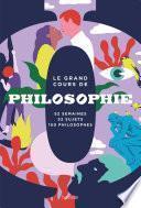 Le grand cours de Philosophie - Semaine par semaine