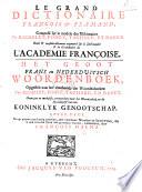 Le grand dictionaire françois & flamand ... Het groot frans en nederduitsch woordenboek ... Derde druk. Nu op nieuws naaukeurig overzien, met ontelbaare woorden en spreekwyzen ... vermeerdert