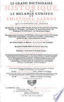 Le Grand Dictionaire Historique Ou Le Mélange Curieux De L'Histoire Sacrée E Profane
