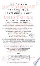 Le Grand Dictionaire Historique ou Le mélange curieux de L'Histoire Sacrée et profane