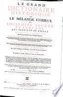 Le Grand Dictionaire Historique Ou Le Mélange Curieux De L'Histoire Sacrée Et Profane