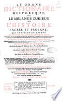 Le grand dictionaire historique ou Le mêlange curieux de l'histoire sacrée et profane