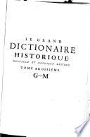 Le grand dictionaire historique, ou, Le mélange curieux de l'histoire sacrée et profane