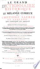 Le Grand Dictionaire Historique Ou Le Mélange Curieux De L'Histoire Sacrée Et Profane