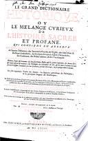 Le grand dictionaire historique ou le mélange curieux de l'histoire sacrée et profane