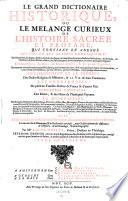 Le grand Dictionaire historique, ou le melange Curieux de l'histoire sacree et profane ... par Louis Morery. 7. ed