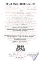 Le Grand Dictionnaire De La Bible, ou Explication Litterale Et Historique De Tous Les Mots Propres Du Vieux Et Nouveau Testament