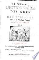 Le Grand Dictionnaire des arts et des sciences. Par M. de l'Academie Francoise. Tome troisieme (-quatrieme)