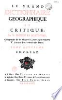 Le Grand dictionnaire géographique et critique par M. Bruzen de la Martinière, géographe de sa Majesté...