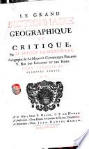 Le grand dictionnaire geographique et critique. Par m. Bruzen La Martiniere geographe de sa majeste catholique Philippe 5. Roi des Espagnes et des Indes. Tome premier. A. [-Tome neuvieme V.U.W.X.Y. & Z.]