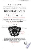 Le grand dictionnaire geographique et critique. Par m. Bruzen La Martiniere geographe de sa majeste catholique Philippe 5. Roi des Espagnes et des Indes. Tome premier. A. [-Tome neuvieme V.U.W.X.Y. & Z.]