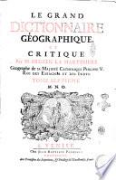 Le Grand dictionnaire géographique, et critique. Par m. Bruzen la Martiniere ... Tome premier [-dixiéme]