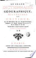 Le grand dictionnaire géographique, historique et critique