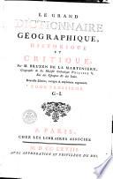 Le grand dictionnaire géographique, historique et critique, par M. Bruzen de la Martiniere, géographe de sa Majesté Catholique Philippe 5. Roi des espagnes & des Indes