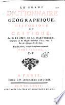Le Grand dictionnaire géographique, historique et critique par M. Bruzen de la Martinière, géographe de sa Majesté... Philippe V, Roi des Espagnes...