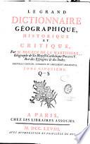 Le Grand Dictionnaire géographique historique et critique, par M. Bruzen de La Martinière,... Nouvelle édition, corrigée & amplement augmentée