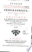 Le Grand Dictionnaire géographique historique et critique, par M. Bruzen de La Martinière,... Nouvelle édition, corrigée & amplement augmentée