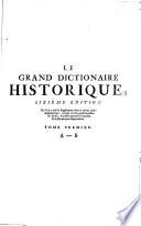 Le Grand Dictionnaire Historique, ou le mélange curieux de l'histoire sacrée et profane ... Cinquième édition reveue ... et augmentée, et divisée en deux volumes. Edited by G. Parayre. Supplément, ou troisième volume, etc. ( principally by the Abbé de Saint-Ussan .)