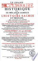 Le grand dictionnaire historique, ou, Le mélange curieux de l'histoire sacrée et profane