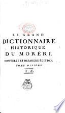 Le grand dictionnaire historique ou Le melange curieux de l'Histoire sacrée et profane ...