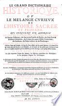 Le grand dictionnaire historique ou mélange curieux de l'histoire sacrée et profane