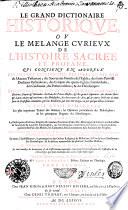 Le grand dictionnaire historique ou mélange curieux de l'histoire sacrée et profane
