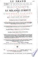 Le grand dictionnaire historique, ... par l'abbé Louis Moreri