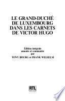 Le grand-duché de Luxembourg dans les carnets de Victor Hugo