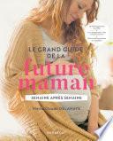 Le grand guide de la future maman