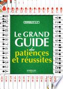 Le grand guide des patiences et réussites